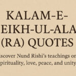 Kalam-e-Sheikh-ul-Alam (RA) Quotes